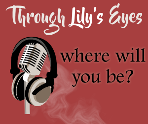 Through Lily's Eyes: Where Will You Be?